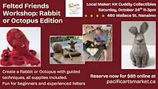 Felted Friends Workshop: Rabbit or Octopus Edition