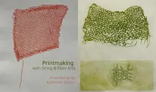 Printmaking with String and Fiber Arts