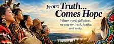 From Truth... Comes Hope