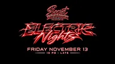 Secret Entertainment Presents: Electric Nights