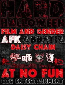 Hard Halloween: Film & Gender / AFK / Abatia /Daisy Chain