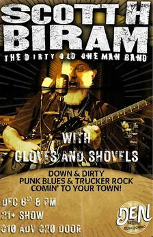 Scott H. Biram returns to town!!!  With Gloves and Shovels!
