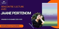 Rencontre Lecture avec Jaane Peirtenom pour "seule(s)"