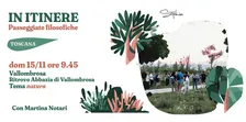 IN ITINERE TOSCANA | Escursione filosofica Natura
