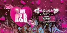 I LOVE R&B PARTY - Nashville, TN