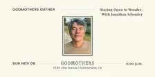 Godmothers Gather: Staying Open to Wonder With Jonathan Schooler