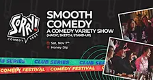 Smooth Comedy! A COMEDY VARIETY SHOW