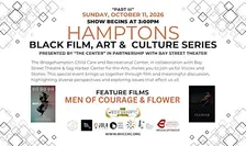 Hamptons Black Film, Art & Cultural Series (Part III)