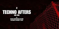 AFTERS SAN JOSE: Techno