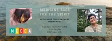 Medicine Bags for the Spirit with Rose Two Feathers Hernandez