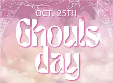✨GHOULS DAY✨