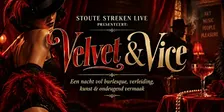 Stoute Streken Live: Velvet & Vice