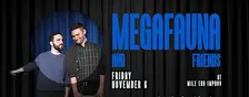 Megafauna and Friends - Award-Winning Improv Comedy