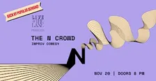 The N Crowd (Returns!)