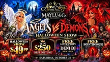ANGELS VS DEMONS Halloween Show Haunted House    and After Party w/ Deni DJ