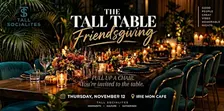 The Tall Table: Friendsgiving