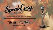 SpeakEasy Story Club: HOLIDAZE