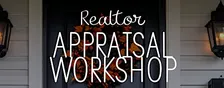 Realtor Appraisal Workshop - Friday, October 30th