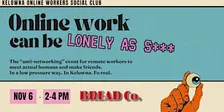 Remote Workers Need Friends Too: A Kelowna Meetup for Folks Who Work Online