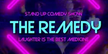 THURSDAY NOVEMBER 19TH, 2026 | REMEDY! A Stand-Up Comedy Show