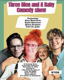 Three Men and A Baby Comedy Show!