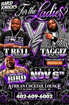 For The Ladies T Rell & Taggiz with Special Guest Bird