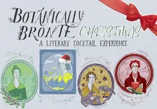 A Botanically Brontë Christmas - A Festive Cocktail Experience