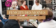 FemCity Des Moines January Coffee Connection