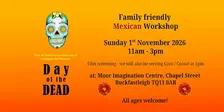 Children's & Family Friendly Mexican Workshop - Day of the Dead