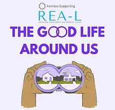 The Good Life Around Us