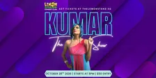 The Kumar Show | Wednesday 28th October 2026 @ The Lemon Stand