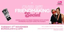 Over 25 Friendmaking Social | Sydney Working Holiday Girls