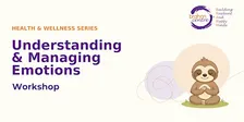 H&W: Understanding & Managing Emotions Workshop by A/Prof Angie Chew