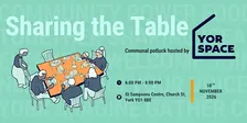 Sharing the Table: a Potluck hosted by YorSpace - November 2026