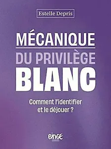 Arpentage Nantes - "Mécanisme du privilège blanc" - Estelle Dupris