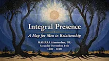 Integral Presence: A Map for Men in Relationship