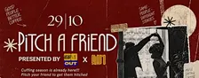 PITCH A FRIEND