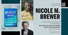 Nicole M. Brewer with Valerie Curtis-Newton — 'The Antiracist Theatre'