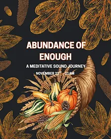 A Meditative Sound Journey- An Abundance of Enough
