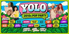 YOLO 2010s Party!  FRI OCTOBER 23rd