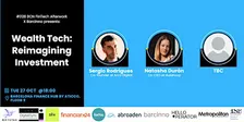 BCN FinTech X Barcinno: #028 Wealth Tech: Reimagining Investment