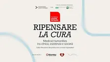 Ripensare la Cura | Medical Humanities tra clinica, esistenza e società