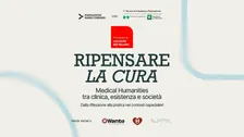 Ripensare la Cura | Medical Humanities tra clinica, esistenza e società