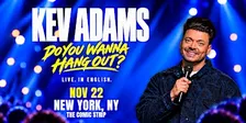 KEV ADAMS - DO YOU WANNA HANG OUT