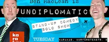 Undiplomatic: English Stand-up Comedy Solo Show by Ben MacLean