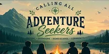 Calling all Adventure Seekers - Nature Homeschool Group