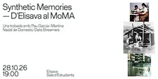 Synthetic Memories — De Elisava al MoMA
