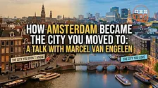 How Amsterdam Became the City You Moved To: A Talk with Marcel van Engelen