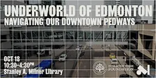 EDW 2026: Underworld of Edmonton - Navigating Our Downtown Pedways
