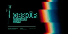 Obskür | Friday February 12th 2027 | District Atlanta